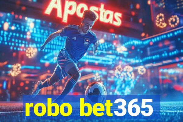 robo bet365